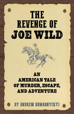 Joe Wild bosszúja - The Revenge of Joe Wild