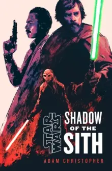 Star Wars: A Sith-ek árnyéka - Star Wars: Shadow of the Sith