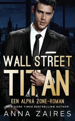 Wall Street Titan: Egy alfa zóna regény - Wall Street Titan: Een Alpha Zone-roman