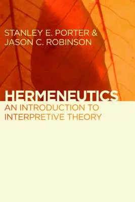 Hermeneutika: Bevezetés az értelmezéselméletbe - Hermeneutics: An Introduction to Interpretive Theory