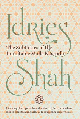 Az utánozhatatlan Mulla Naszrudin finomságai (Pocket: The Subtleties of the Inimitable Mulla Nasrudin) - The Subtleties of the Inimitable Mulla Nasrudin