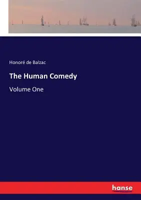 Az emberi komédia: Első kötet - The Human Comedy: Volume One