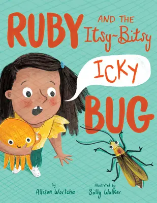 Ruby és az ici-pici (Icky) bogár - Ruby and the Itsy-Bitsy (Icky) Bug