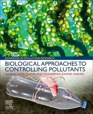 A szennyező anyagok ellenőrzésének biológiai megközelítései - Biological Approaches to Controlling Pollutants