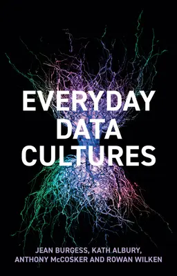 Mindennapi adatkultúrák - Everyday Data Cultures