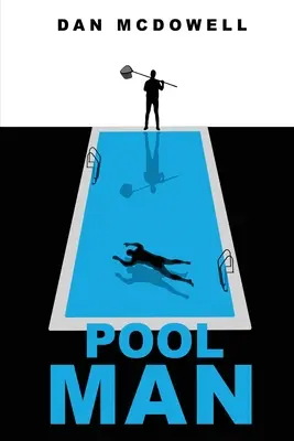 Pool Man: Egy rémálom Rivertonban regény - Pool Man: A Nightmare in Riverton Novel