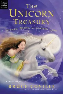 Az egyszarvú kincstár: Történetek, versek és egyszarvúhistóriák - The Unicorn Treasury: Stories, Poems, and Unicorn Lore