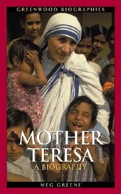 Teréz anya: Terézia: Életrajz - Mother Teresa: A Biography