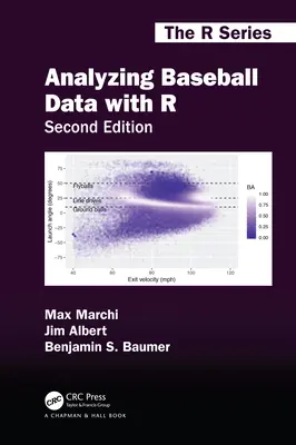 Baseball-adatok elemzése R-rel, második kiadás - Analyzing Baseball Data with R, Second Edition
