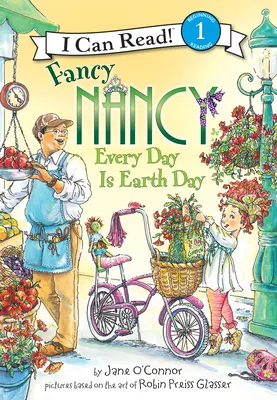 Fancy Nancy! Minden nap a Föld napja: Minden nap a Föld napja - Fancy Nancy: Every Day Is Earth Day: Every Day Is Earth Day