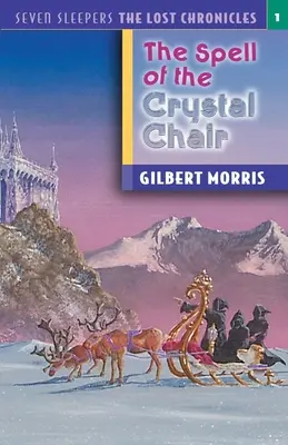 A kristályszék varázslata: 1. kötet - The Spell of the Crystal Chair: Volume 1