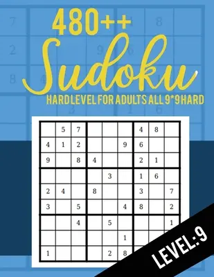 Sudoku: Nehéz szint felnőtteknek Minden 9*9 Nehéz 480++ Sudoku szint: 9 - Sudoku rejtvénykönyvek - Sudoku rejtvénykönyvek Nehéz - Nagyméretű nyomtatás - Sudoku Puzzle Books Hard - Sudoku: Hard Level for Adults All 9*9 Hard 480++ Sudoku level: 9 - Sudoku Puzzle Books - Sudoku Puzzle Books Hard - Large Prin