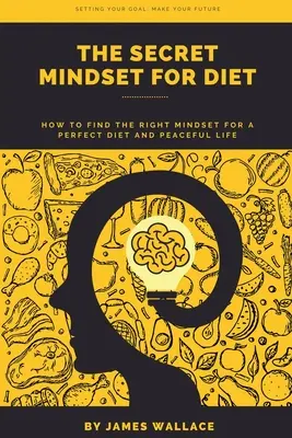 A titkos gondolkodásmód a diétához - The Secret Mindset for Diet
