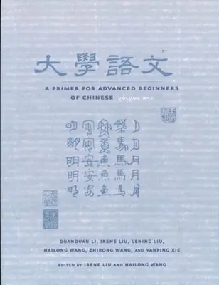 A Primer for Advanced Beginners of Chinese: A Primer for Advanced Beginners of Chinese - A Primer for Advanced Beginners of Chinese