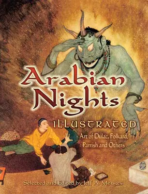 Arabské noci s ilustracemi: Umění Dulaca, Folkarda, Parrishe a dalších - Arabian Nights Illustrated: Art of Dulac, Folkard, Parrish and Others