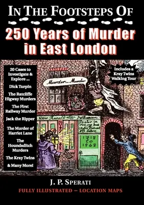 A kelet-londoni gyilkosságok 250 évének nyomában - In the Footsteps of 250 Years of Murder in East London