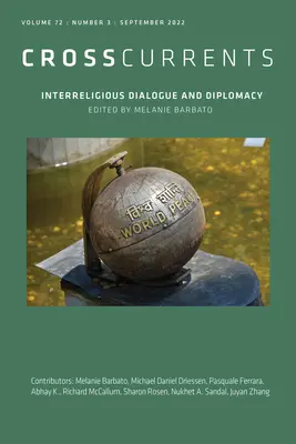 Keresztáramlatok: Vallásközi párbeszéd és diplomácia: 72. kötet, 3. szám, 2022. szeptember - CrossCurrents: Interreligious Dialogue and Diplomacy: Volume 72, Number 3, September 2022