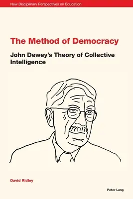 A demokrácia módszere: John Dewey elmélete a kollektív intelligenciáról - The Method of Democracy: John Dewey's Theory of Collective Intelligence