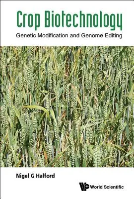 Növényi biotechnológia: Genetikai módosítás és genomszerkesztés - Crop Biotechnology: Genetic Modification and Genome Editing