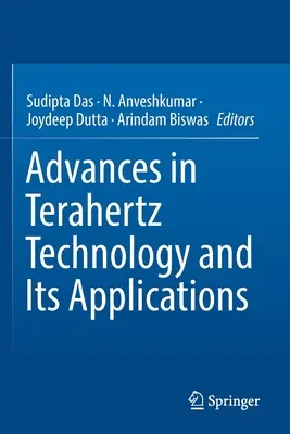 Fejlemények a terahertzes technológiában és alkalmazásaiban - Advances in Terahertz Technology and Its Applications