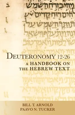 5Mózes 12-26: A héber szöveg kézikönyve - Deuteronomy 12-26: A Handbook on the Hebrew Text