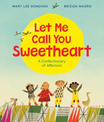 Engedd meg, hogy édesemnek szólítsalak! A szeretet cukrászdája - Let Me Call You Sweetheart: A Confectionery of Affection
