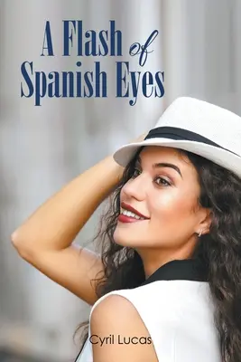 Spanyol szemek villanása - A Flash of Spanish Eyes