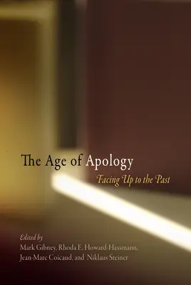 A bocsánatkérés kora: Szembenézés a múlttal - The Age of Apology: Facing Up to the Past