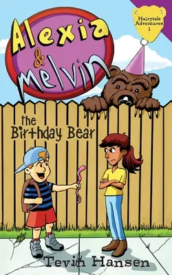 Alexia & Melvin: A születésnapi medve - Alexia & Melvin: The Birthday Bear