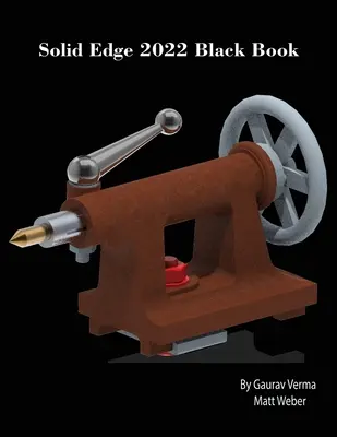 Solid Edge 2022 fekete könyv - Solid Edge 2022 Black Book