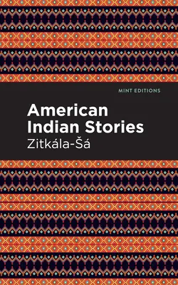 Americké indiánské příběhy: Vydání pro velký tisk - American Indian Stories: Large Print Edition