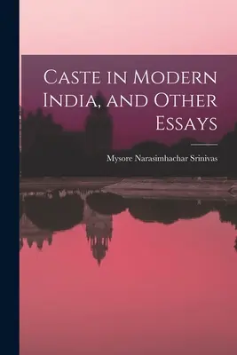 Kasztok a modern Indiában és más esszék - Caste in Modern India, and Other Essays