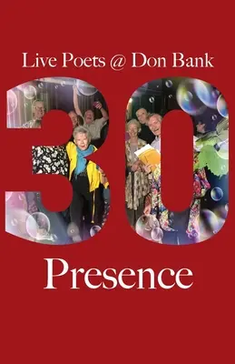 Jelenlét: Élő költők 30 éve a Don Bankban - Presence: Live Poets' 30 Years at Don Bank