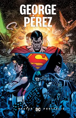 Portfolio plakátů DC: George Perez - DC Poster Portfolio: George Perez