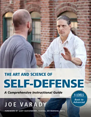 Az önvédelem művészete és tudománya: A Comprehensive Instructional Guide - The Art and Science of Self Defense: A Comprehensive Instructional Guide