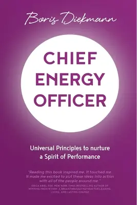 Energiaügyi vezető: Egyetemes alapelvek a teljesítmény szellemének táplálásához - Chief Energy Officer: Universal Principles to nurture a Spirit of Performance