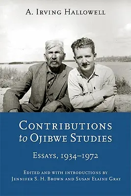 Hozzájárulások az ojibwe tanulmányokhoz: Esszék, 1934-1972 - Contributions to Ojibwe Studies: Essays, 1934-1972