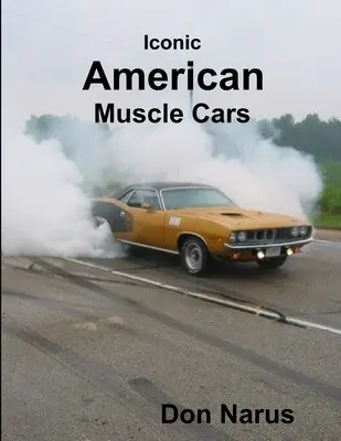 Ikonikus amerikai izomautók - Iconic American Muscle Cars