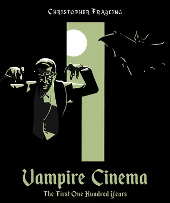 Vámpírmozi: Az első száz év - Vampire Cinema: The First One Hundred Years