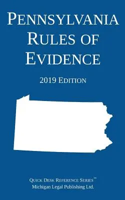 Pennsylvania bizonyítási szabályok; 2019-es kiadás - Pennsylvania Rules of Evidence; 2019 Edition