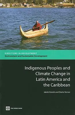 Az őslakos népek és az éghajlatváltozás Latin-Amerikában és a Karib-térségben - Indigenous Peoples and Climate Change in Latin America and the Caribbean