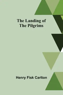 A zarándokok partraszállása - The Landing of the Pilgrims