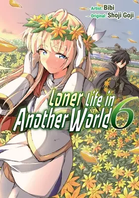 Magányos élet egy másik világban 6. kötet (Manga) - Loner Life in Another World Vol. 6 (Manga)