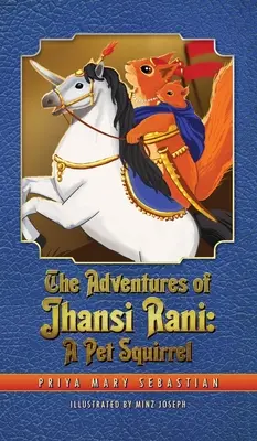 Jhansi Rani kalandjai: A Pet Squirrel - The Adventures Of Jhansi Rani: A Pet Squirrel