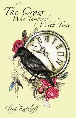 A varjú, aki megbabrálta az időt - The Crow Who Tampered With Time