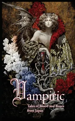 Vampiric: Véres és rózsás történetek Japánból - Vampiric: Tales of Blood and Roses from Japan