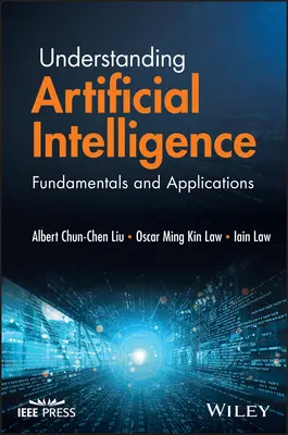 A mesterséges intelligencia megértése: Alapjai és alkalmazásai - Understanding Artificial Intelligence: Fundamentals and Applications