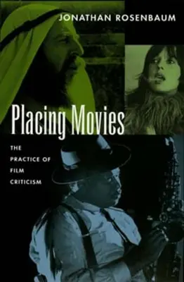 A filmek elhelyezése: A filmkritika gyakorlata - Placing Movies: The Practice of Film Criticism