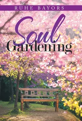 Soul Gardening