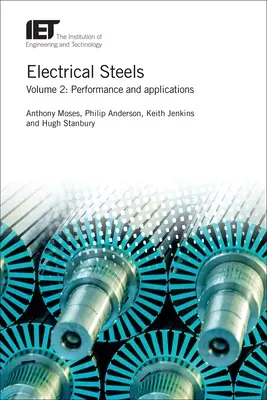 Elektromos acélok: acélok: Teljesítmény és alkalmazások - Electrical Steels: Performance and Applications